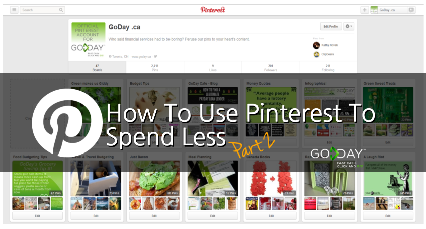 How To Use Pinterest To Spend Less Part 2 - GoDay.ca