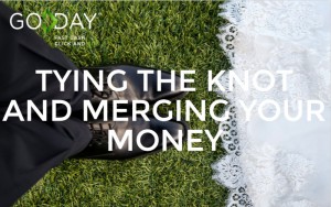 Tying the Knot and Merging Your Money