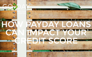 How Payday Loans Can Impact Your Credit Score