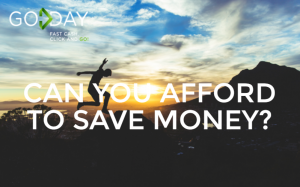 Can You Afford To Save Money?