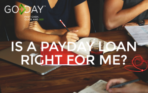 Is a Payday Loan Right For Me?