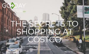 Costco Shopping Secrets | GoDay.ca