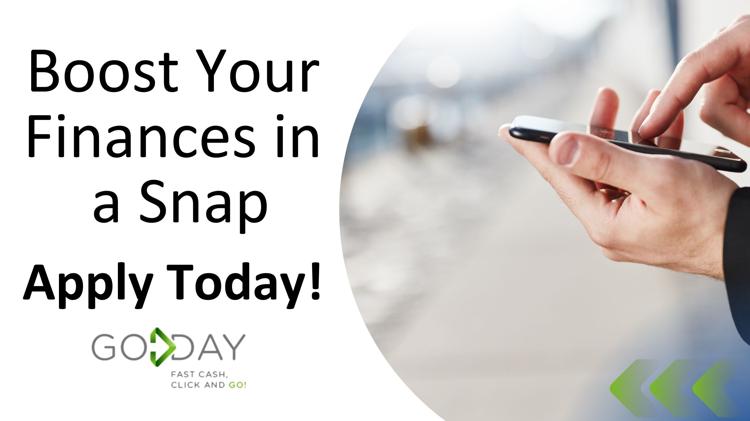 A close-up of hands using a smartphone, paired with text promoting "Boost Your Finances in a Snap, Apply Today!" featuring the GoDay logo at the bottom.