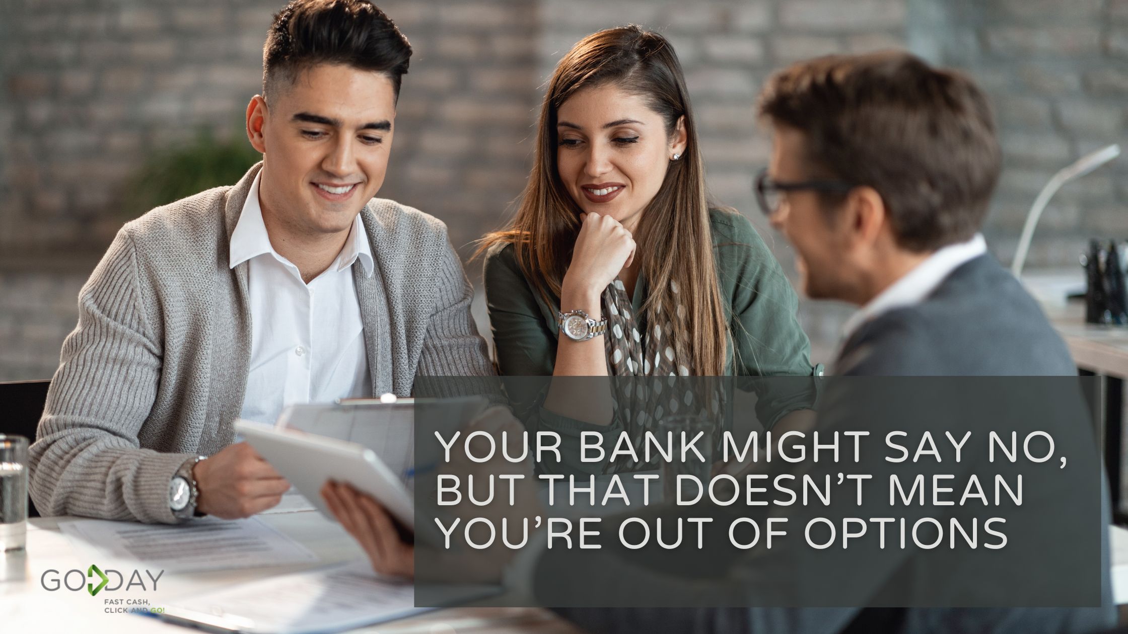 Your Bank Might Say No, But That Doesn’t Mean You’re Out of Options